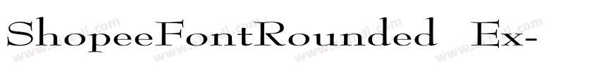 ShopeeFontRounded Ex字体转换